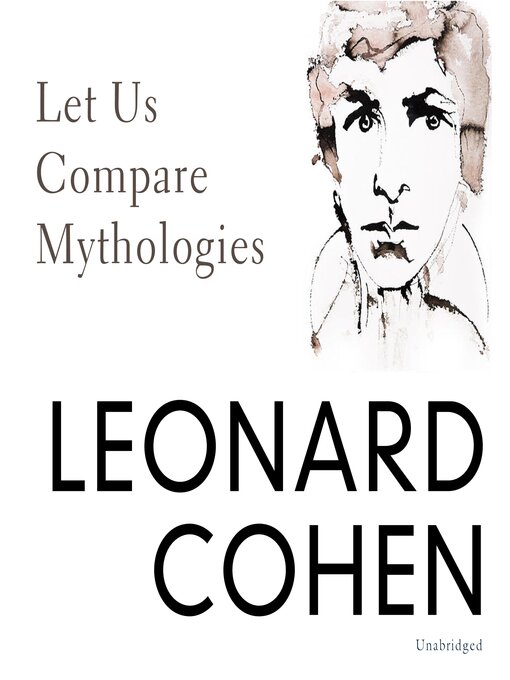 Title details for Let Us Compare Mythologies by Leonard Cohen - Available